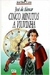 Cinco Minutos e a Viuvinha - Série Bom - Autor: José de Alencar (1901) [usado]