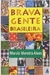 Brava Gente Brasileira - Autor: Marcio Moreira Alves (2001) [usado]