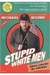 Stupid White Men - Uma Nação de Idiotas - Autor: Michael Moore (2003) [usado]