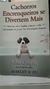 Cachorros Encrenqueiros Se Divertem Mais - Autor: John Grogan (2007) [usado]