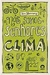 Nós Somos os Senhores do Clima - Autor: Tim Flamery (2012) [usado]