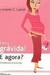 Estou Grávida! e Agora? - Autor: Lorraine C Ladish (2006) [usado]