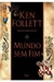 Mundo sem Fim - Autor: Ken Follett (2008) [usado]
