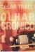 Olhar Crônico - Autor: Cesar Tralli (2001) [usado]