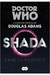 Doctor Who: Shada - Autor: Juliana Romeiro; Adams Douglas; Roberts Gareth (2014) [usado]