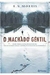 O Machado Gentil - Autor: R. N. Morris (2007) [usado]