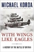 With Wings Like Eagles - Autor: Michael Korda (2009) [usado]