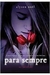 Para Sempre - os Imortais - Autor: Alyson Noël (2009) [usado]