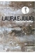 Laura e Julio - Autor: Juan José Millás (2007) [usado]