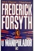 O Manipulador - Autor: Frederick Forsyth (1991) [usado]