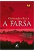 A Farsa - Autor: Christopher Reich (2008) [usado]