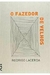 O Fazedor de Velhos - Autor: Rodrigo Lacerda (2008) [usado]