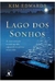 O Lago dos Sonhos - Autor: Kim Edwards (2011) [usado]