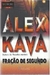 Fração de Segundo - Autor: Alex Kava (2006) [usado]
