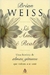 Só o Amor é Real - Autor: Brian L. Weiss (1996) [usado]