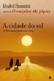 A Cidade do Sol - Autor: Khaled Hosseini (2007) [usado]