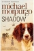Shadow - Autor: Michael Morpurgo [usado]