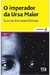 O Imperador da Ursa Maior - Autor: Carlos Eduardo Novaes (2006) [usado]