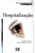 Guias Práticos de Enfermagem: Hospitalização - Autor: Mercedes Arias López (2001) [usado]