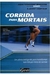 Corrida para Mortais - Autor: Jenny Hadfield; John Bingham (2009) [usado]