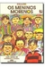 Os Meninos Morenos - Autor: Ziraldo Alves Pinto (2005) [usado]