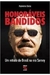 Honoráveis Bandidos - Autor: Palmério Doria (2009) [usado]