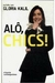 Alô, Chics! - Autor: Gloria Kalil (2007) [usado]