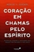 Coracao em Chamas pelo Espirito - Autor: Duewel Literature (2018) [usado]