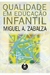 Qualidade em Educação Infantil - Autor: Miguel Angel Zabalza; Beatriz Affonso Neves (2007) [usado]