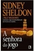 A Senhora do Jogo - Autor: Tilly Bagshawe; Sidney Sheldon; Michele Gerhardt (2009) [usado]