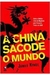 A China Sacode o Mundo - Autor: James Kynge (2006) [usado]