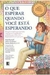 O que Esperar Quando Você Está Esperando - Autor: Arlene Eisenberg; S. E. Hathaway; Heidi Murkoff (2010) [usado]