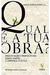 Qual e a Tua Obra?: Inquietaçoes Propositivas sobre Etica .... - Autor: Mario Sergio Cortella (2007) [usado]
