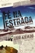 Fé na Estrada - Seguindo os Passos de Jack Kerouac - Autor: Dodô Azevedo (2012) [usado]