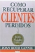 Como Recuperar Clientes Perdidos - Autor: Joan Koob Cannie (1995) [usado]