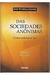 Das Sociedades Anônimas. Comentários a Lei - Volume 1 - Autor: José Waldecy Lucena (2009) [novo]