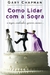 Como Lidar com a Sogra - Autor: Gary Chapman; Omar de Souza (2009) [usado]