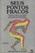 Seus Pontos Fracos - Autor: Wayne W. Dyer (2007) [usado]
