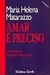Amar é Preciso - os Caminhos para Uma Vida a Dois - 52° Edição - Autor: Maria Helena Matarazzo (1992) [usado]