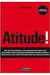 Atitude! - Volume 1 - Autor: Justin Herald (2004) [usado]
