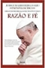Razao e Fe - Autor: Papa Francisco e Outros (2013) [usado]