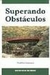 Superando Obstáculos - Autor: Yoshihico Luassaca (2005) [usado]