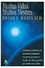 Muitas Vidas, Muitos Mestres - Autor: M. D. Brian L. Weiss (1991) [usado]