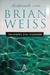 Meditando com Brian Weiss - a Busca do Equilíbrio, da Cura e da Espiri - Autor: Brian L. Weiss (1998) [usado]