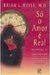 Só o Amor é Real: Uma História de Almas Gêmeas que Voltam a Se Unir - Autor: Brian L. Weiss (1996) [usado]