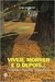 Viver, Morrer e o Depois... - Autor: Ilana Skitnevsky (2012) [usado]