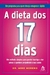 A Dieta dos 17 Dias - Autor: Dr. Mike Moreno (2011) [usado]