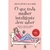 O que Toda Mulher Inteligente Deve Saber - Autor: Steven Carter e Julia Sokol (2006) [usado]