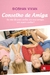 Conselho de Amiga - Autor: Siobhan Vivian (2012) [usado]