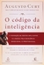 O Código da Inteligência - Autor: Augusto Cury (2008) [usado]
